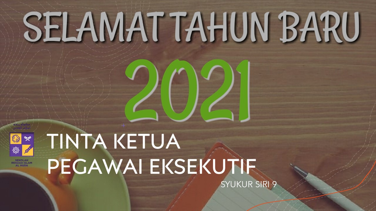 ” APAKAH PELUANG KITA DALAM TAHUN 2021?” – TINTA KPE SYUKUR 9